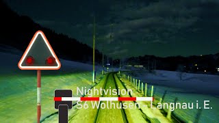 NIGHTVISION  Cab ride  Führerstandsmitfahrt S6 Wolhusen  Langnau i E [upl. by Nevada]