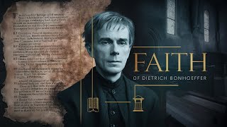 Faith of Dietrich Bonhoeffer Story [upl. by Waxler294]