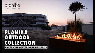 Planika Outdoor Collection – Ethanol amp Gas Fireplaces [upl. by Schapira]