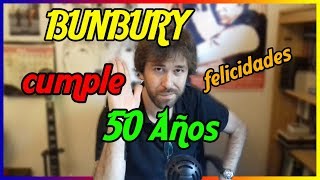 Bunbury cumple 50 Años Felicidades [upl. by Clower36]