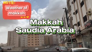 Weather Of Makkah Today makkah saudiarabia [upl. by Melosa]