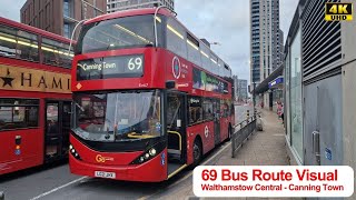 London Bus Ride in 4K  Bus Route 69  Walthamstow Central To Canning Town Station 🚌 [upl. by Hillari]