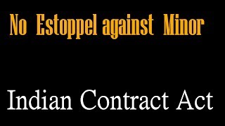 No Estoppel against Minor Indian Contract Act [upl. by Irpac]