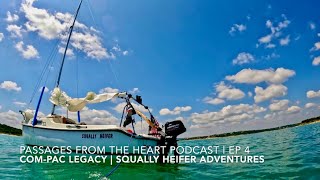 The ComPac Legacy Sailboat with Squally Heifer Adventures  Ep 4 PFTH Podcast [upl. by Olinad534]