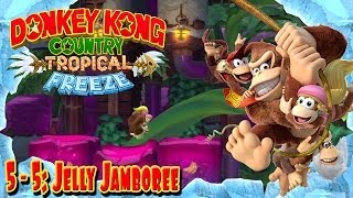 Donkey Kong Country Tropical Freeze  Part 43  quotJelly Jamboreequot 55 100 Walkthrough [upl. by Polard]