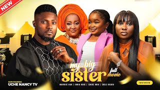 MY BIG SISTER Full Movie Maurice Sam Sonia Uche Ebube Obio Ebele 2023 Nigerian Nollywood Movie [upl. by Mallon]