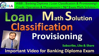 Math Solution6  Loan Classification amp Provisioning  96th Bank Diploma Exam  AIBB  COM  Ep115 [upl. by Arriek543]