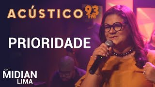 Midian Lima  PRIORIDADE  Acústico 93  AO VIVO  2019 [upl. by Dael]