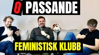 Feministisk ståuppklubb  Opassande EP2 [upl. by Johnathan]