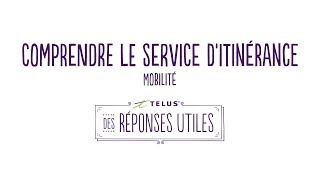 Comprendre le service ditinérance  mobilité [upl. by Anoyet]