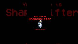 AMONG US SHAPESHIFTER ROLE shorts youtubeshorts ytshorts viral amongus amongusgameplay [upl. by Lleznol]