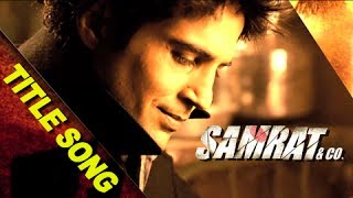 Samrat amp Co  Title Song  Rajeev Khandelwal  Benny Dayal [upl. by Nolyd687]