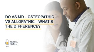 DO vs MD  Osteopathic vs Allopathic  An Introduction [upl. by Ardisi56]