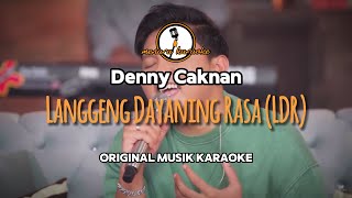 LDR  Denny Caknan  ORIGINAL KARAOKE [upl. by Yrffoeg]