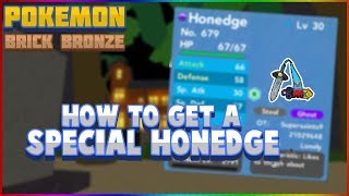 HOW TO GET A SPECIAL HONEDGE  Pokemon Brick Bronze 138 [upl. by Sad]