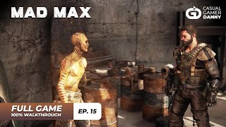 Mad Max  100 Gameplay Walkthrough  Episode 15  All Missions  All Collectibles  No Commentary [upl. by Austina]