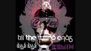 Britney Spears  Till the World Ends ELECTRO HOP REMIX [upl. by Germann]