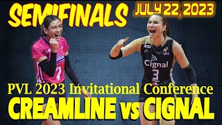 CREAMLINE vs CIGNAL • PVL 2023 Invitational Conference SEMIFINALS • July 22 2023 [upl. by Carolann]