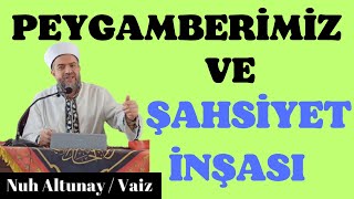 PEYGAMBERİMİZ VE ŞAHSİYET İNŞASI sünnet peygamber hadis [upl. by Bible]