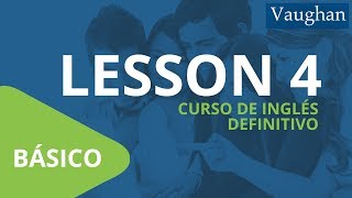 Curso de Inglés Vaughan para Principiantes  Nivel Básico  LECCIÓN 4 [upl. by Arabele941]