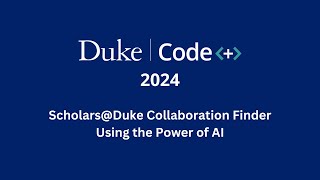 ScholarsDuke Collaboration Finder Using the Power of AI [upl. by Chaing]