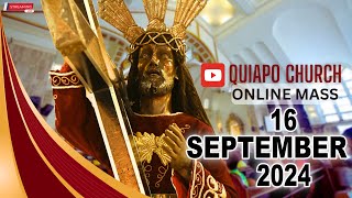 Quiapo Church Live Mass Today  September 16 2024 MONDAY MISA NG POONG HESUS NAZARENO [upl. by Eenat]