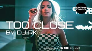 Dj RK  Too Close 2024 Bassline Mix [upl. by Enyawud]