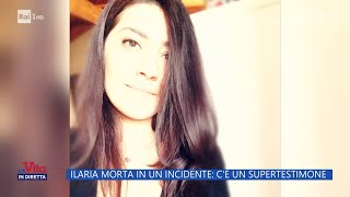 Ilaria morta in un incidente stradale cè un supertestimone  La vita in diretta 12092024 [upl. by Nessie]