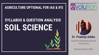 Agriculture Optional for IAS amp IFS  Syllabus Analysis  Part3 Soil Science [upl. by Osterhus]