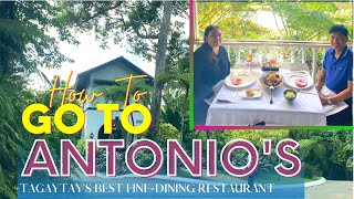 ANTONIOS  A WORLDCLASS RESTAURANT IN TAGAYTAY  How Did We Go amp How To Go To Antonios Restaurant [upl. by Waring]