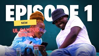 UL Campus Crush  Episode 1 Mpho amp Mahlatse 💘 [upl. by Flavio]