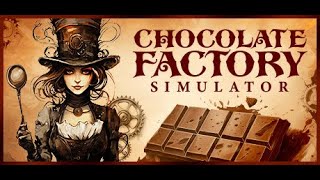 Chocolate Factory Simulator  Cooking Simulation  Prologue Early Look [upl. by Doi]