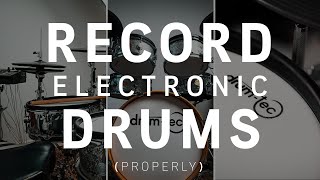 THE BEST WAY To Record Electronic Drums [upl. by Neve]