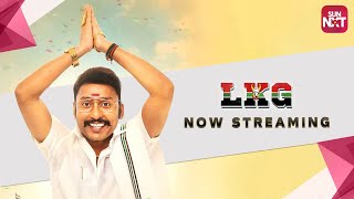 LKG  Tamil Movie  Full Movie on Sun NXT [upl. by Blanka]