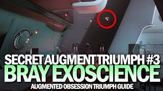 Augment Bray Exoscience  Secret Triumph Guide Augmented Obsession 3 Destiny 2 Beyond Light [upl. by Mosa]