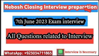 Nebosh IG1 7th June Exam Closing Interview Preparation nebosh ig1 closing interview Important [upl. by Cleaves694]