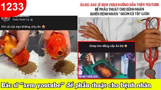 Ấn Độ Bác sĩ xem hướng dẫn youtube để phẫu thuật và cái kết [upl. by Ronile681]