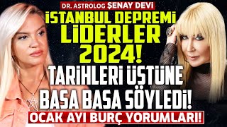 İstanbul Depremi Liderler 2024 Tarihleri Üstüne Basa Basa Söyledi Ocak Ayı Burç Yorumları [upl. by Imoyaba]