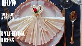 Napkin Folding a Napkin Ballerina Dress [upl. by Peedsaj]