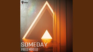 Someday Original Mix [upl. by Ariahaj]