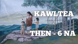 PASALTHA KAWLTEA THEN  6 LAST mizo folktale story [upl. by Calie]