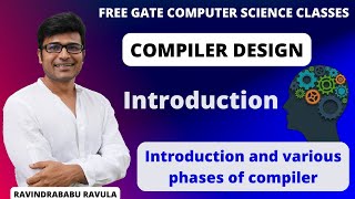 CD  Introduction  Introduction and various phases of compiler  Ravindrababu Ravula [upl. by Harelda288]