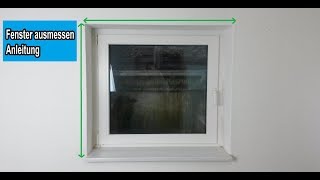 Fenster ausmessen – Anleitung  Fenster richtig messen  Fensteraufmaß ermitteln [upl. by Danit25]