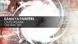 Kamaya Painters  Outstream [upl. by Yme]