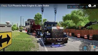 FS22 TLX Phoenix New Engine amp Jake Brake [upl. by Oigaib]