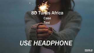 Teni  Case 8d audio [upl. by Olivero]