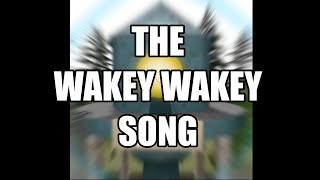 DHMISP Wakey Wakey  The Wakey Wakey Song By lnv42 [upl. by Althee73]