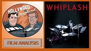 WHIPLASH 2014 A Film Analysis [upl. by Dimah]