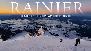 MOUNT RAINIER Climbing the Ingraham Direct Route [upl. by Papert]