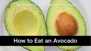 How to eat an Avocado Nutrition Benefits Tips amp Preparation [upl. by Ardnossak353]